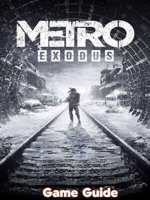 cover image of Metro Exodus Guide & Walkthrough
